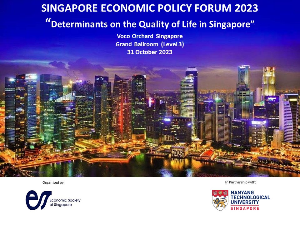 Singapore Economic Policy Forum 2023″Determinants on the Quality of Life in Singapore”